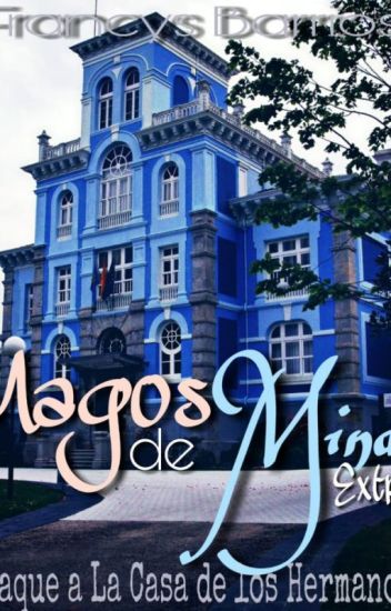Magos De Mina Extra: Ataque A La Casa De Los Hermanos.