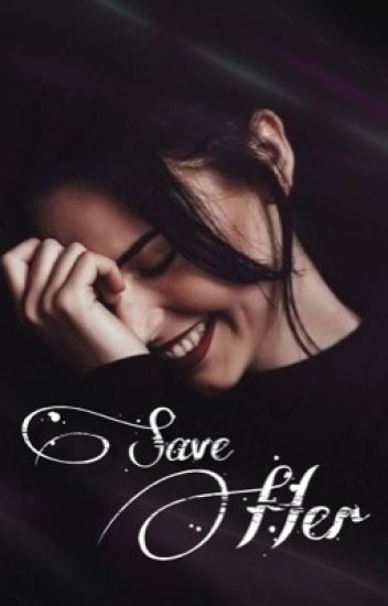 Save Her (n.h)