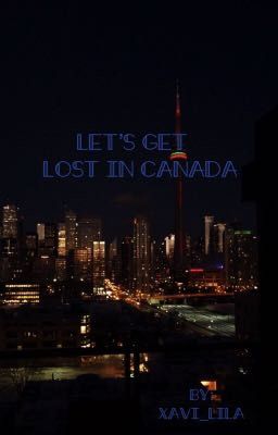 Let's Get Lost In Canada. 