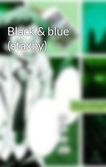 Black & Blue (staxby)