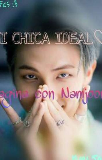 ♡mi Chica Ideal♡ (imagina Con Namjoon)
