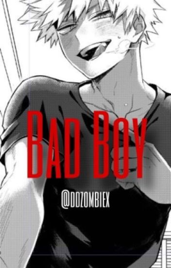 Bad Boy | Katsuki Bakugou