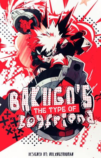 ✦ Bakugo's The Type Of Boyfriend [book #1] [pausada]