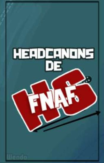 Headcanons De #fnafhs
