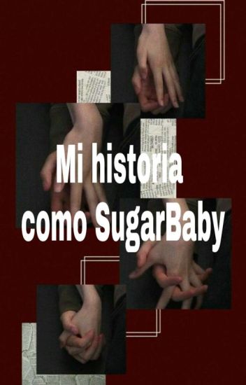 Mi Historia Como Sugarbaby
