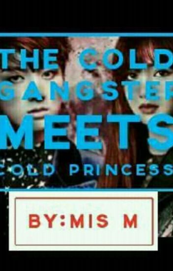 The Cold Gangster Meets Cold Princess