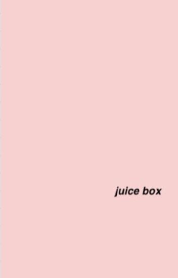 Juice Box.