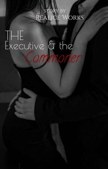 The Executive And The Commoner