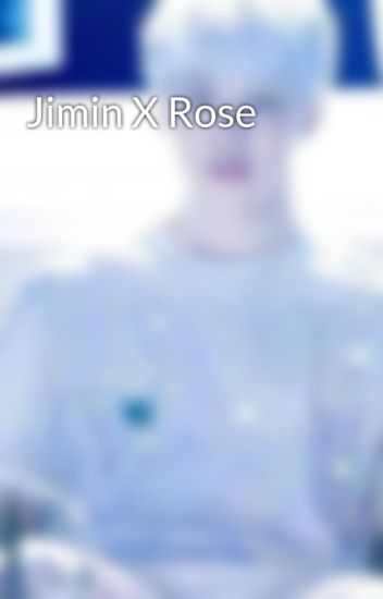 Jimin X Rose