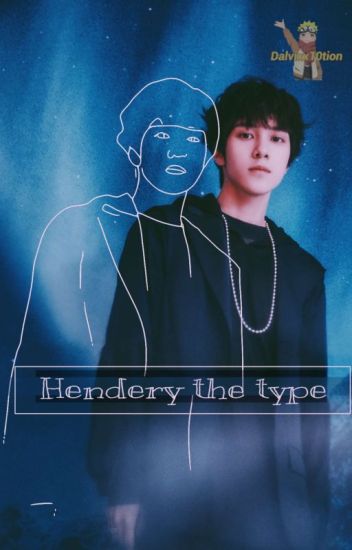 [nct] [wayv] Hendery The Type