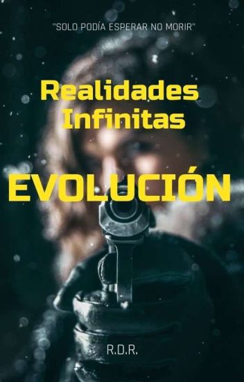 Realidades Infinitas: Evolución