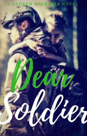 Dear Soldier (querido Soldado) Soldier's Lover Series ®