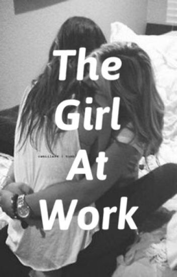 The Girl At Work