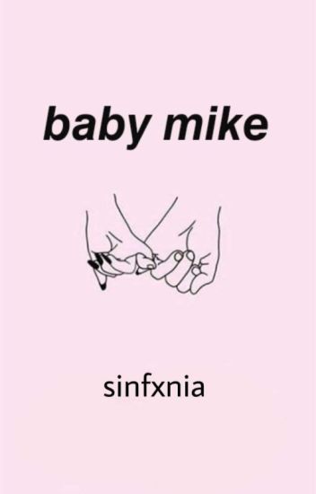 Baby Mike; Muke