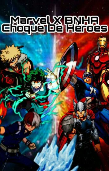 Marvel X Boku No Hero Academia : Choque De Heroes