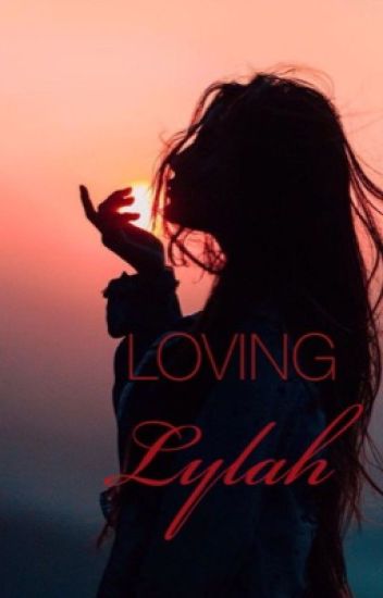 Loving Lylah