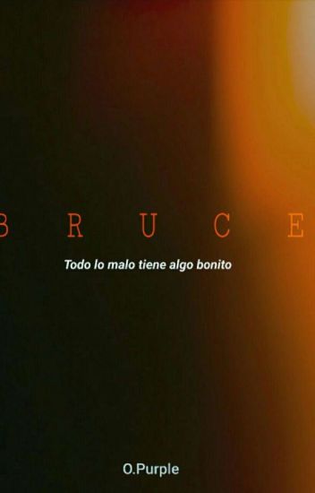 Bruce [ Pausada ] ⚠