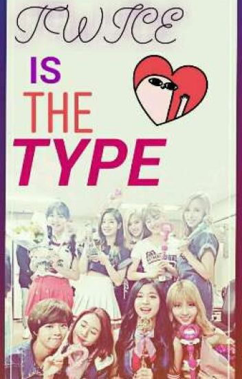 《twice Is The Type》