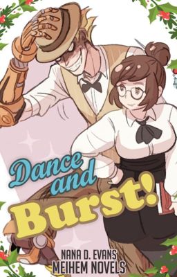 Dance and Burst! | Meihem Novels (e...