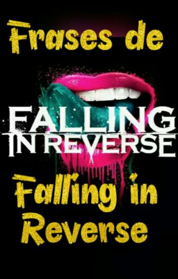 Frases De Falling In Reverse