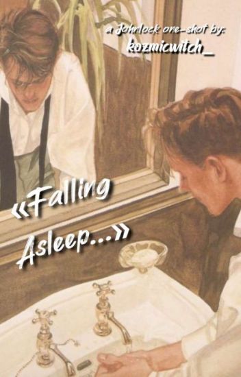 «falling Asleep...»