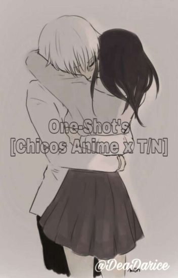 One-shot's [chicos Animes Y T/n] (pedidos Cerrados)