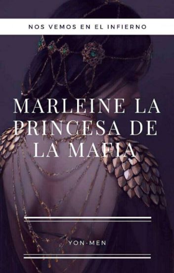 Marleine : La Princesa De La Mafia ( Sin Editar)