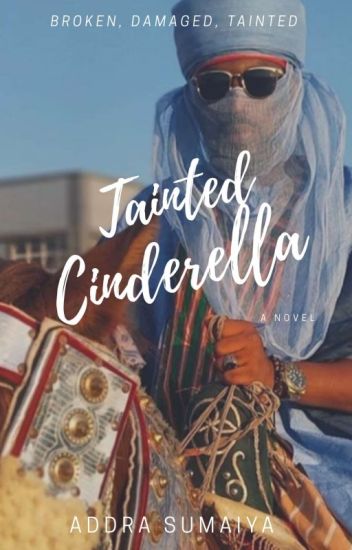 Tainted Cinderella ✔️