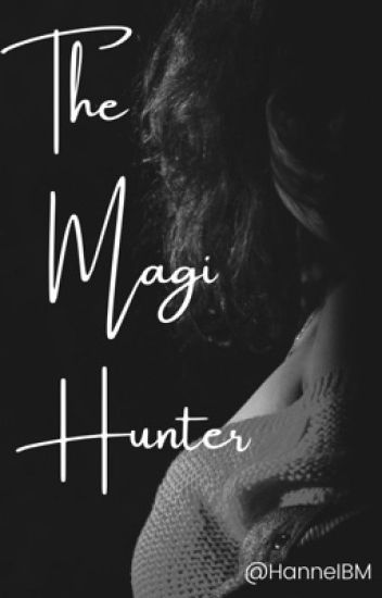 The Magi Hunter (editing)