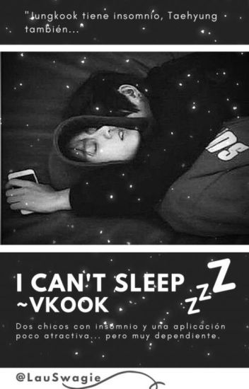 I Can't Sleep ~ Vkook