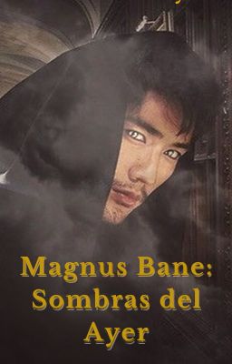 Magnus Bane: Sombras Del Ayer
