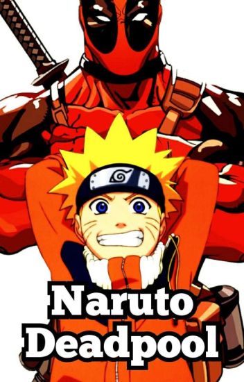 Naruto Las Habilidades De Deadpool