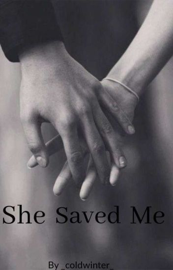 She Saved Me