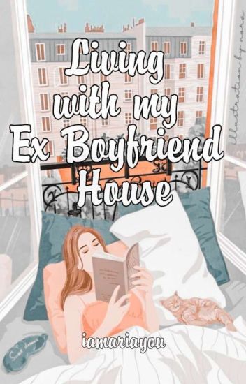 Living With My Ex Boyfriend House [slow Update/unedited]