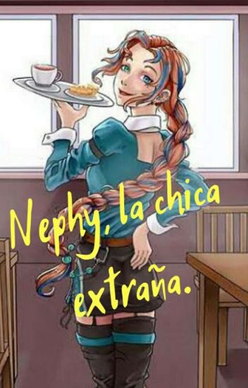 Nephy, La Chica Extraña. [teaching Feeling]