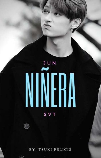 Niñera [jun - Seventeen]