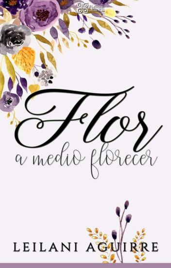 Flor A Medio Florecer ©