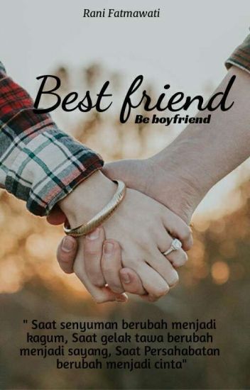 Best Friend Be Boyfriend