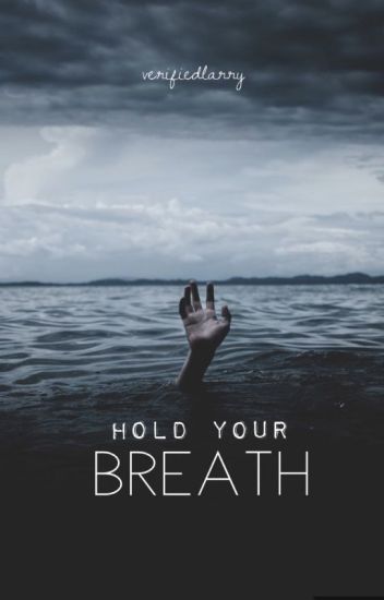 Hold Your Breath➳ L.s