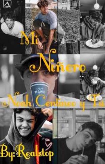 Mi Niñero (noah Centineo Y Tu)