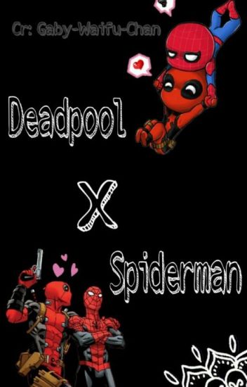 Como Odio Amarte//deadpool X Spiderman
