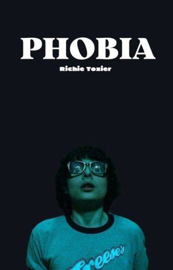 『phobia 1』❝richie Tozier Y Tú ❞