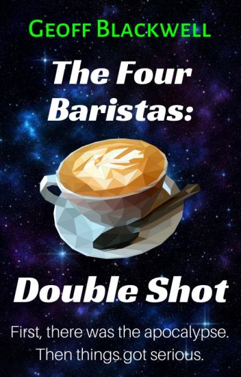 The Four Baristas: Double Shot
