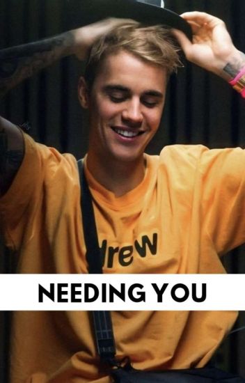 Needing You | Justin Bieber