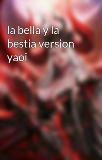 La Bella Y La Bestia Version Yaoi