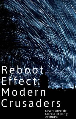 Reboot Effect: Modern Crusaders