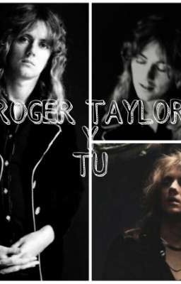 Roger Taylor Y Tú