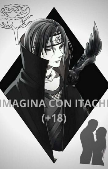 Imagina Con Itachi Uchiha Y Tu(+18)