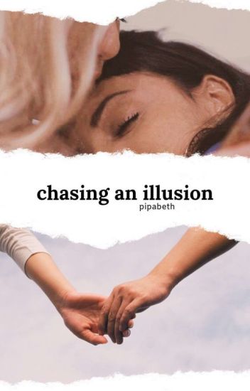 Chasing An Illusion - Pipabeth