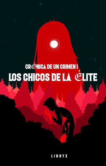 Crónica De Un Crimen I: Los Chicos De La Élite [pausada]
